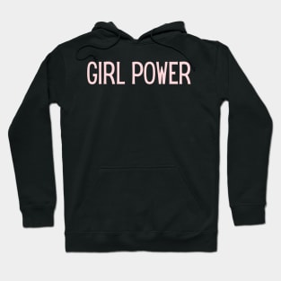 Girl Power - Inspiring Quotes Hoodie